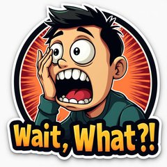 Meme shocked face with hand on forehead and text 'Wait, What?!'